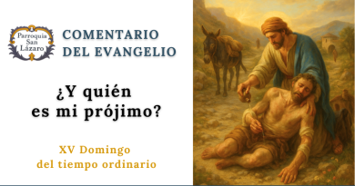 ¿Y quién es mi prójimo? – Comentario del Evangelio (XV Domingo del Tiempo Ordinario)